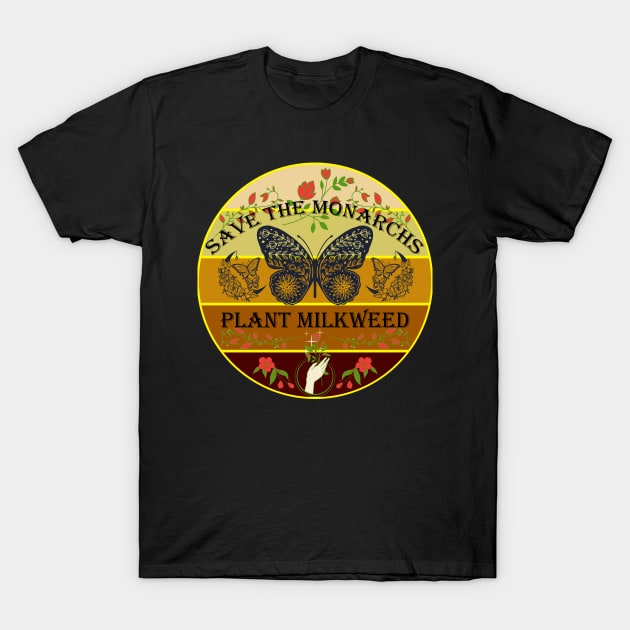 Save The Monarchs Plant Milkweed Sunset T-Shirt by mythikcreationz